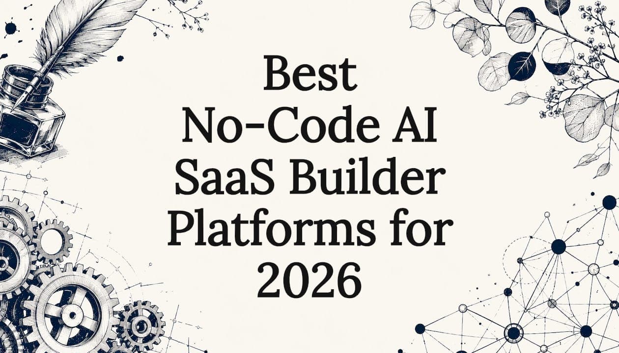 Best No-Code AI SaaS Builder Platforms for 2026